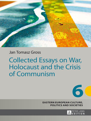 cover image of Collected Essays on War, Holocaust and the Crisis of Communism